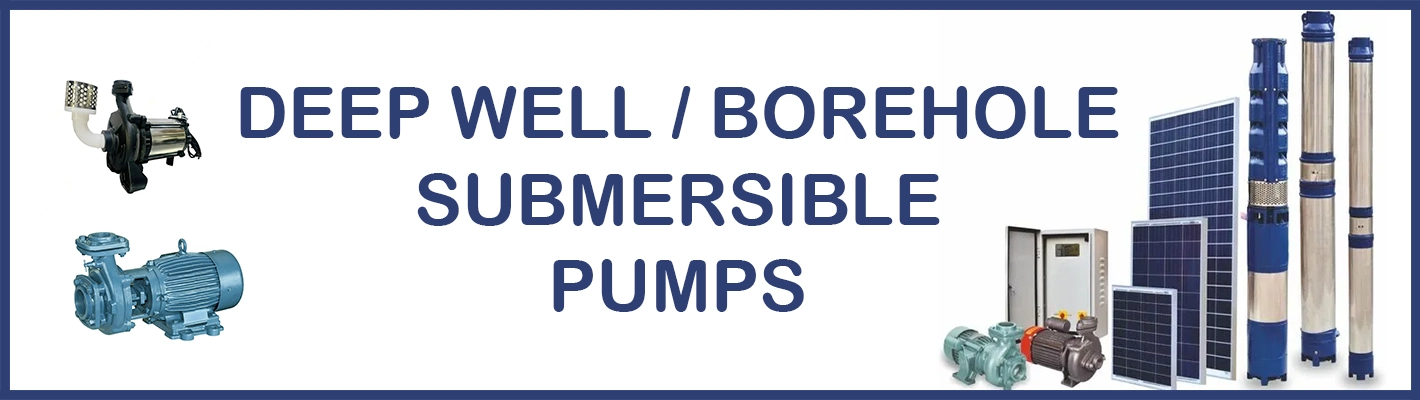 Deep well / Bore well submersible pumps